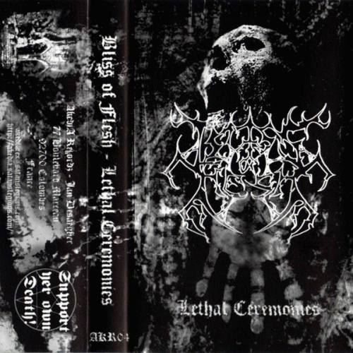 Bliss Of Flesh : Lethal Ceremonies